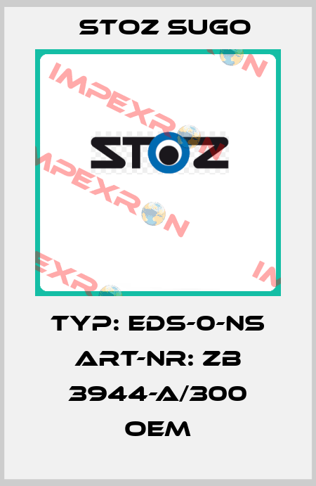 Typ: EDS-0-NS Art-Nr: ZB 3944-A/300 OEM Stoz Sugo