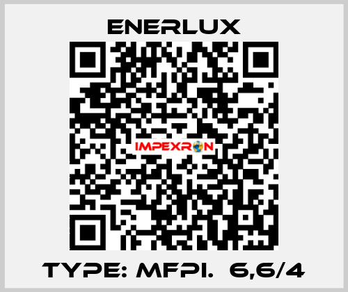 Type: MFPI.  6,6/4 Enerlux