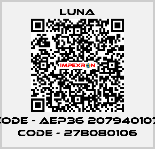 old code - AEP36 207940107, new code - 278080106 Luna