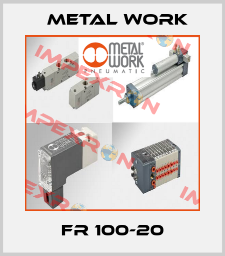 FR 100-20 Metal Work