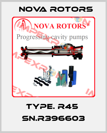 TYPE. R45  SN.R396603 Nova Rotors