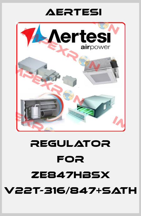 regulator for ZE847HBSX V22T-316/847+SATH Aertesi