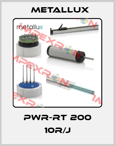 PWR-RT 200 10R/J Metallux