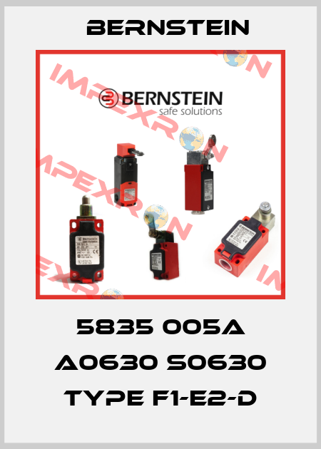 5835 005A A0630 S0630 type F1-E2-D Bernstein