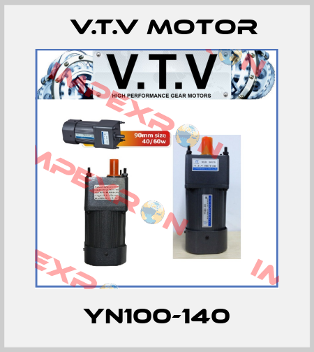 YN100-140 V.t.v Motor