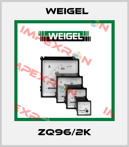 ZQ96/2K Weigel