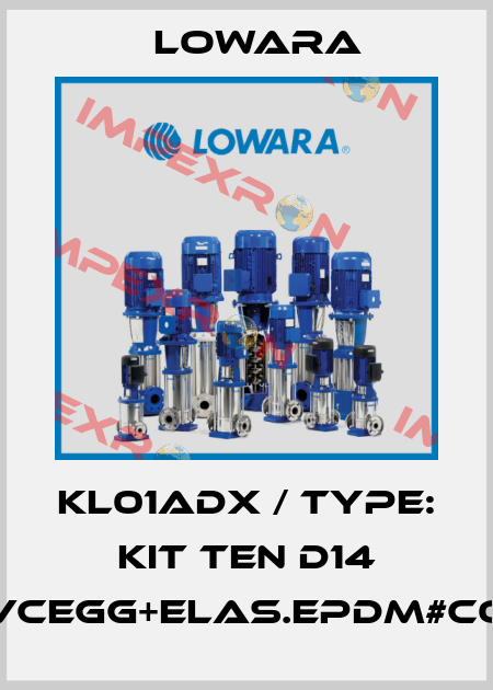 KL01ADX / Type: KIT TEN D14 VCEGG+ELAS.EPDM#CO Lowara