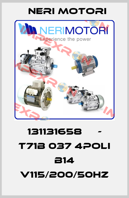 131131658     - T71B 037 4POLI B14 V115/200/50HZ Neri Motori