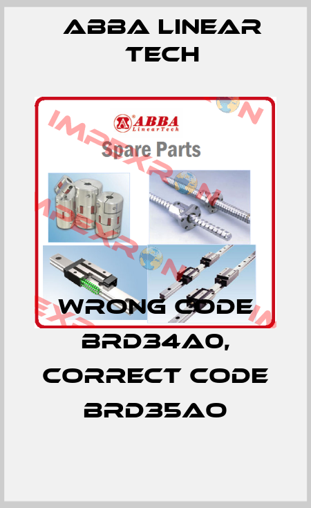 wrong code BRD34A0, correct code BRD35AO ABBA Linear Tech