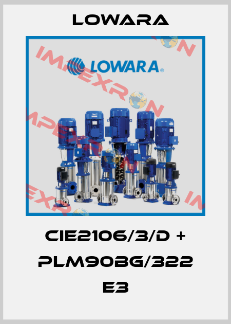 CIE2106/3/D + PLM90BG/322 E3 Lowara