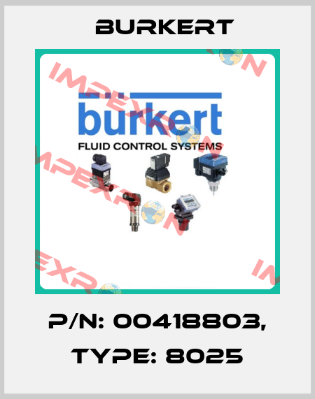 p/n: 00418803, Type: 8025 Burkert