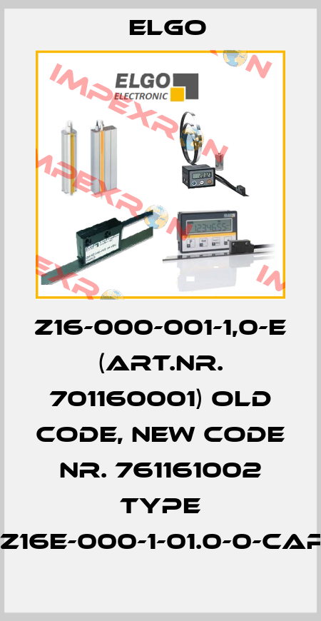 Z16-000-001-1,0-E (Art.nr. 701160001) old code, new code Nr. 761161002 Type IZ16E-000-1-01.0-0-CAP Elgo