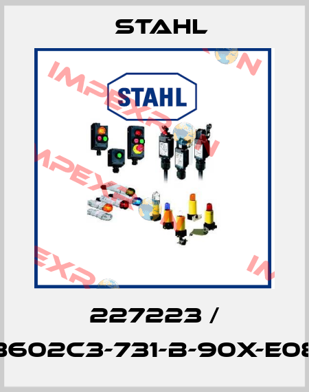 227223 / 8602C3-731-B-90X-E08 Stahl