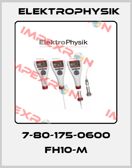 7-80-175-0600 FH10-M ElektroPhysik