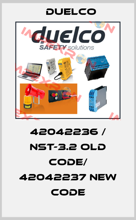 42042236 / NST-3.2 old code/ 42042237 new code DUELCO