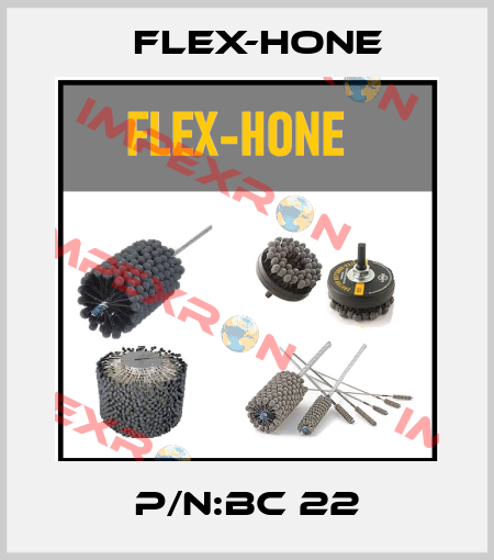 P/N:BC 22 Flex-Hone