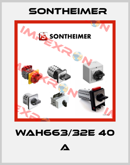 WAH663/32E 40 A Sontheimer