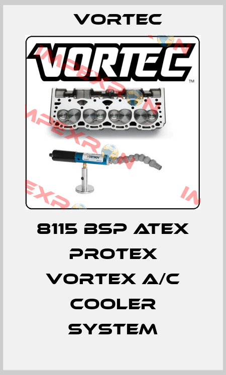 8115 BSP ATEX ProtEX Vortex A/C Cooler System Vortec