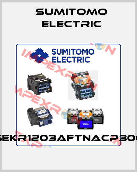 SEKR1203AFTNACP300 Sumitomo Electric
