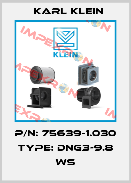 P/N: 75639-1.030 Type: DNG3-9.8 WS Karl Klein