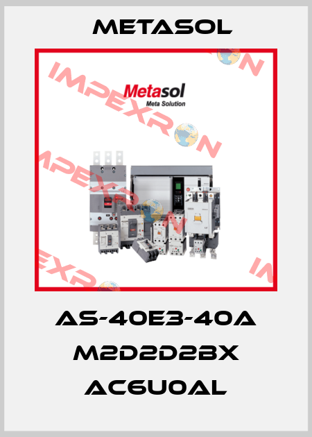 AS-40E3-40A M2D2D2BX AC6U0AL Metasol