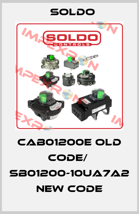 CAB01200E old code/  SB01200-10UA7A2 new code Soldo