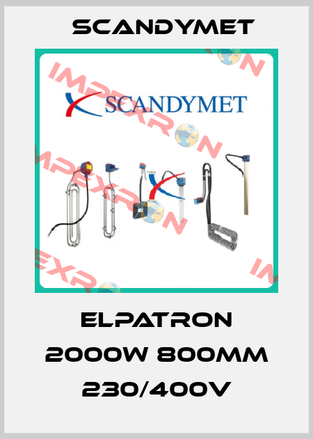 Elpatron 2000W 800mm 230/400V SCANDYMET