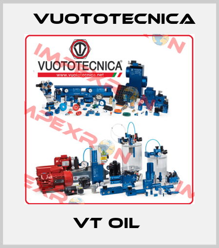 VT OIL  Vuototecnica