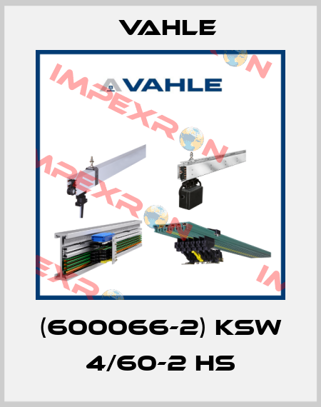 (600066-2) KSW 4/60-2 HS Vahle