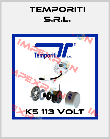 K5 113 Volt Temporiti s.r.l.