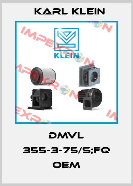 DMVL 355-3-75/S;FQ OEM Karl Klein