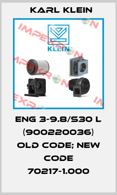 ENG 3-9.8/S30 L (900220036) old code; new code 70217-1.000 Karl Klein