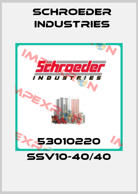 53010220 SSV10-40/40 Schroeder Industries