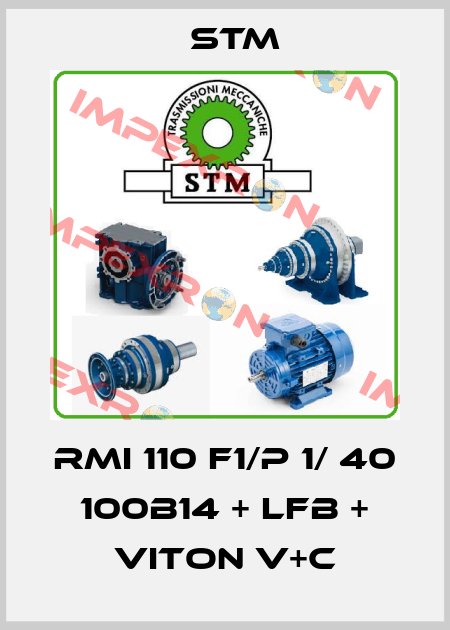 RMI 110 F1/P 1/ 40 100B14 + LFB + VITON v+c Stm