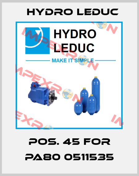 pos. 45 for PA80 0511535 Hydro Leduc