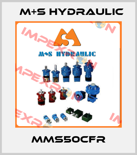 MMS50CFR M+S HYDRAULIC