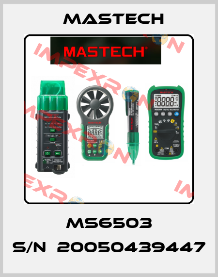MS6503 s/n：20050439447 Mastech