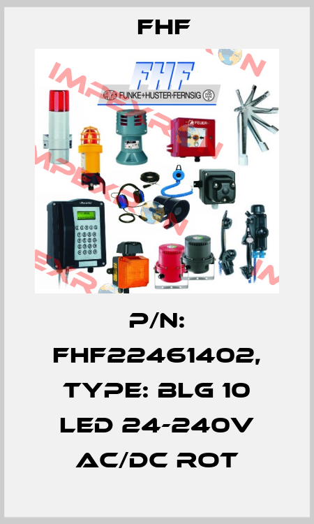 P/N: FHF22461402, Type: BLG 10 LED 24-240V AC/DC rot FHF