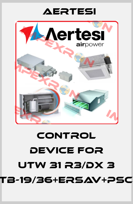 Control device for UTW 31 R3/DX 3 ETB-19/36+ERSAV+PSCS Aertesi