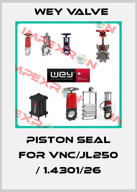 piston seal for VNC/JL250 / 1.4301/26 Wey Valve