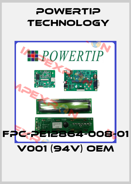 FPC-PE12864-008-01 V001 (94v) OEM POWERTIP TECHNOLOGY