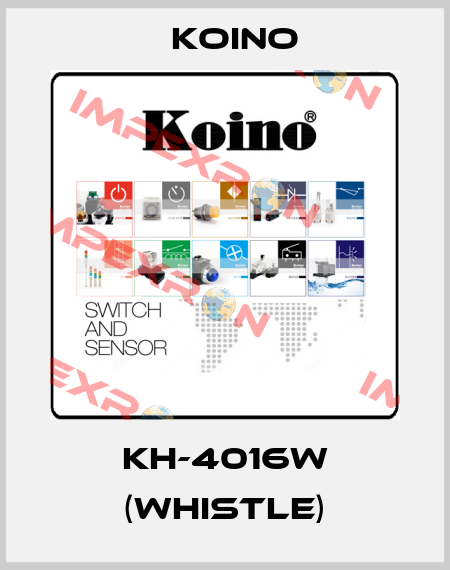 KH-4016W (Whistle) Koino