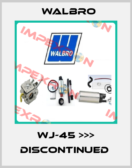 WJ-45 >>> DISCONTINUED  Walbro