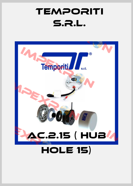 AC.2.15 ( Hub hole 15) Temporiti s.r.l.