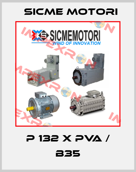 P 132 X PVA / B35 Sicme Motori