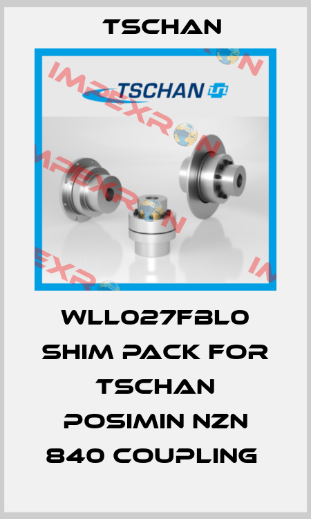 WLL027FBL0 SHIM PACK FOR TSCHAN POSIMIN NZN 840 COUPLING  Tschan