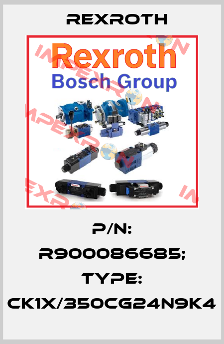 P/N: R900086685; Type: CK1X/350CG24N9K4 Rexroth
