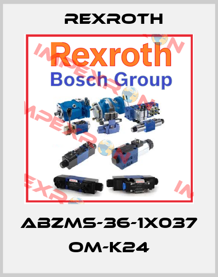 ABZMS-36-1X037 OM-K24 Rexroth
