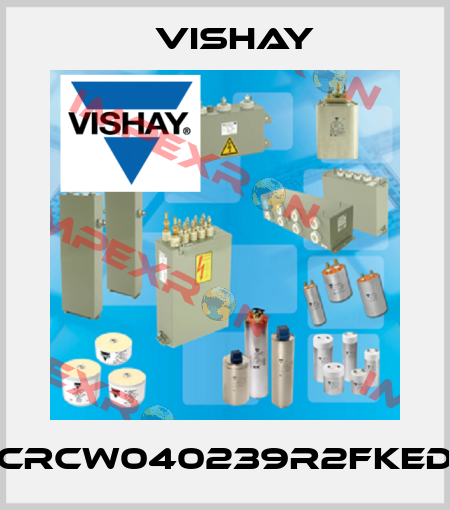 CRCW040239R2FKED Vishay