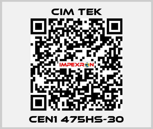 CEN1 475HS-30 Cim Tek